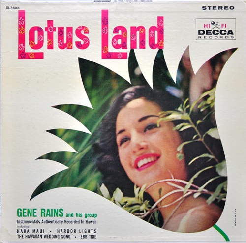 Lotus Land an Exotica style record by Gene Rains and his Group